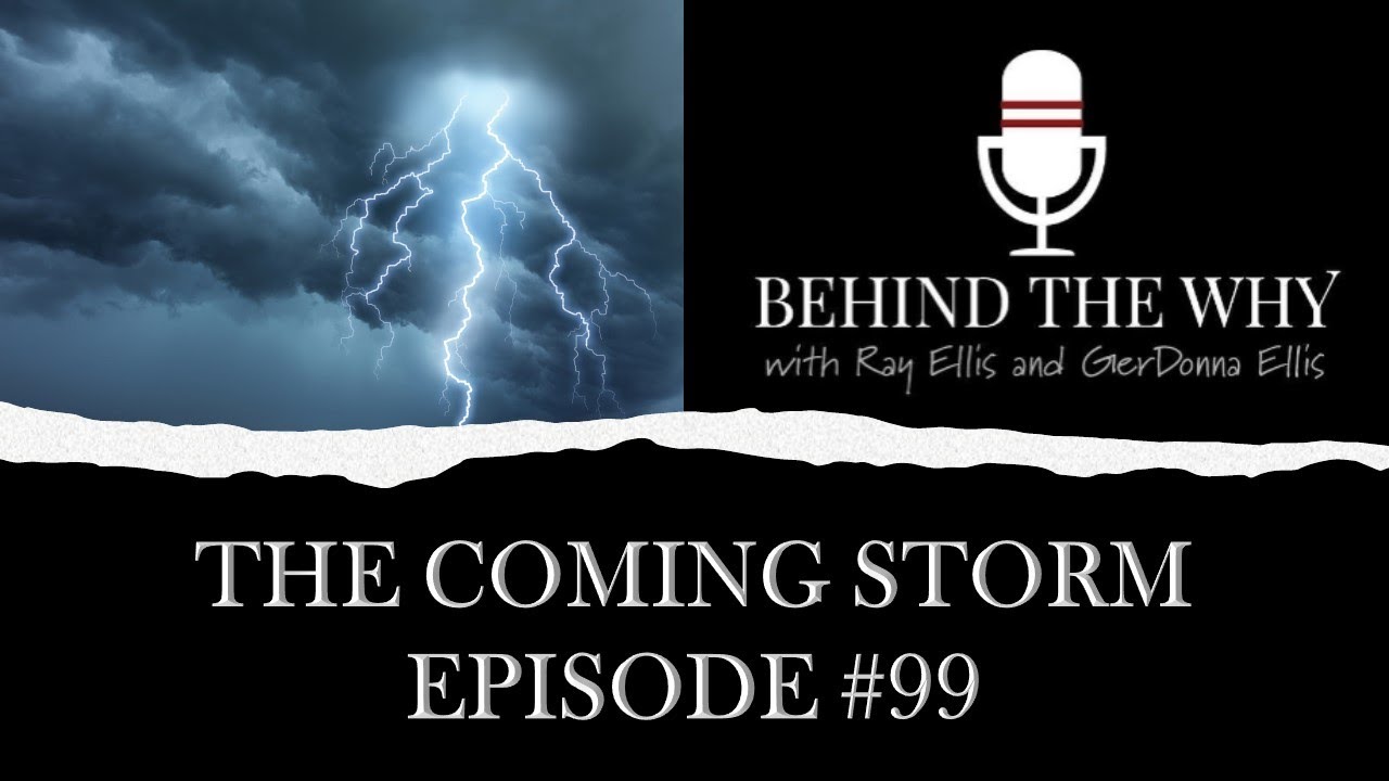 The Coming Storm, Part I-- Ep. 099 - YouTube