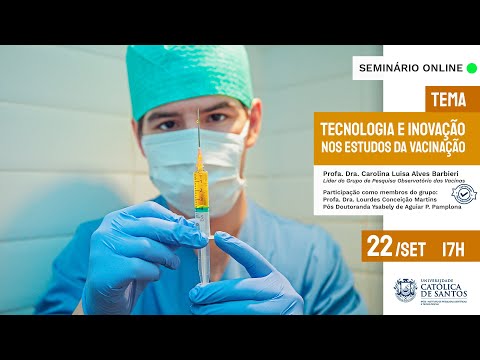 Tecnologia e inovação nos estudos da vacinação | Seminário do IPECI | UniSantos