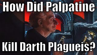 How did Palpatine kill Darth Plagueis?