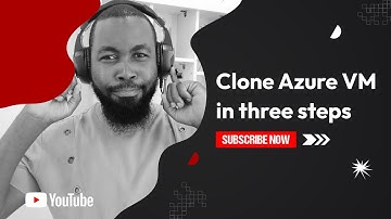 Learn How to Clone Azure VM