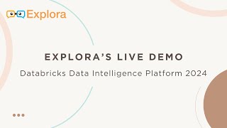 Famous Explora's Live Demo - Databricks Data Intelligence Platform 2024 Profile