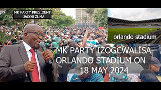 MK PARTY IZOBE ISE ORLANDO STADIUM ON SATURDAY 18 MAY 2024 KWI MANOFESTO YEQEMBU