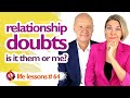 RELATIONSHIP DOUBTS ANXIETY | Is My Relationship Unhealthy? | Wu Wei Wisdom