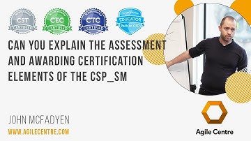 Can you explain the assessment and awarding certification elements of the CSP SM?