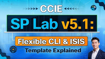 CCIE SP Lab v5.1 Flexible CLI & ISIS Template Explained