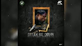 Rebel Sixx - Break Me Down