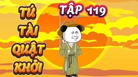 TẬP 119 : TÚ TÀI QUẬT KHỞI - HÀ NHÂN XUYÊN KHÔNG QUYẾT THI ĐỖ TÚ TÀI #hanhan