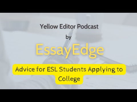 Advice for ESL Students Applying to College - video from EssayEdge