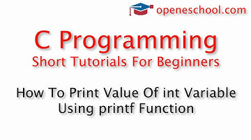 C Programming Basics - How To Print Value Of int Variable Using printf Function