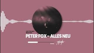 PETER FOX - ALLES NEU (TECHNO BOOTLEG)