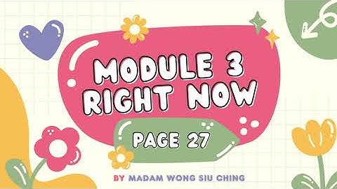 GET SMART PLUS 3 | MODULE 3 RIGHT NOW | SMART KIDS (Page 27)