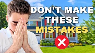 5 Home Buyer Mistakes To Avoid In 2024