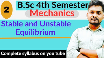 || B.Sc 4th sem Maths || Stable and Unstable equilibrium (2) || By Krishna Singh || Mechanics ✍️✍️