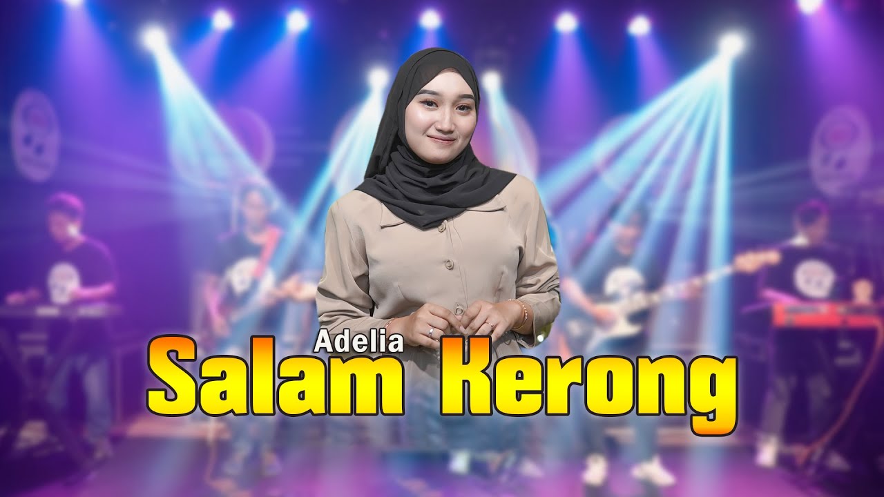 Adelia - Salam Kerong I Duh Angin [Official Live Music] | New RGS
