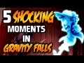 5 SHOCKING MOMENTS IN GRAVITY FALLS 3 - Gravity Falls