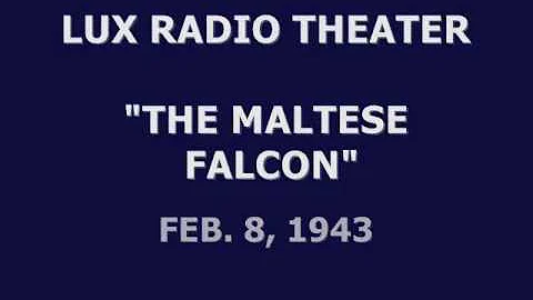 LUX RADIO THEATER -- "THE MALTESE FALCON" (2-8-43)