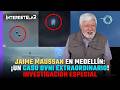JAIME MAUSSAN en Medellín: ¡Un caso OVNI extraordinario! | Investigación Especial 🛸