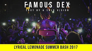 Lyrical Lemonade Summer Bash 2017 : Famous Dex (Full Set) | Shot By @aSoloVision