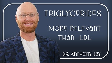 Triglycerides Top 5:  FAR more important than LDL