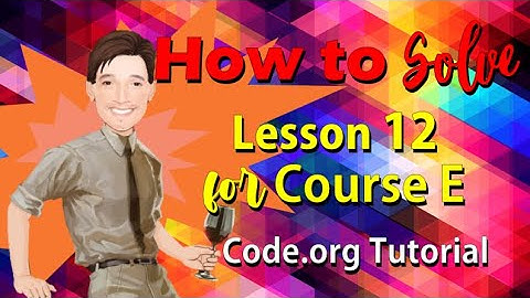 How to solve Lesson 12  for Course E | Code.org Tutorial | Coding Course