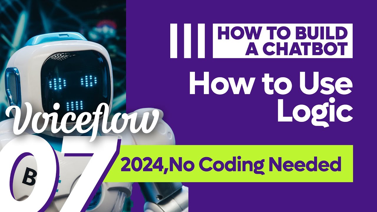 How to Use Logic| How to Build A Chatbot, No Code Tutorial #07 ...