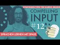 ᐅ Compelling Input 🎧: Mit interessanten Inhalten eine Fremdsprache mit Spaß lernen 🎉