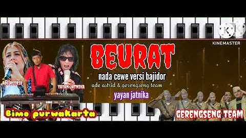 karaoke beurat nada cewe versi Bajidor (Ade Astrid & gerengseng team )/(Yayan jatnika)