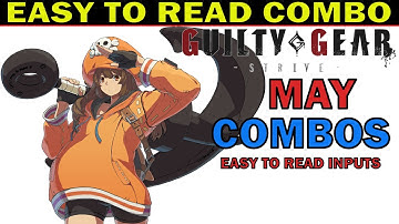 [GGST] MAY BASIC COMBO - EASY TO READ COMBO INPUTS - GUILTY GEAR STRIVE - ZEPHELA