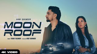 MOONROOF (Official Video) Sabi Bhinder || Yaari Ghuman || Bad Hommies