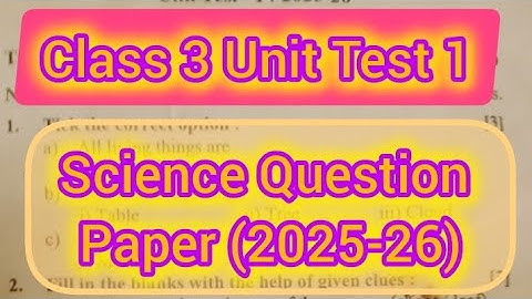 Class 3rd Science 1st Unit Test 2025 Question Paper With answers/Science Question Paper