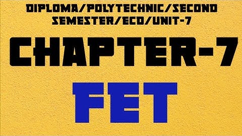unit-7/ECD/electronics components and devices/second semester/diploma/electronics engineering