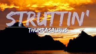 Thumpasaurus - Struttin' (Lyrics) - Full , 4k Video Resimi