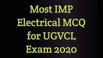 Most IMP Electrical MCQ for UGVCL Exam 2020 || Government job