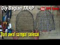 Membuat trap ruak ruak di bagian besi trap dan pemasangan jaring trap.