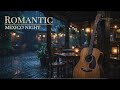 Rainy Love Night – Deep Romantic Mexican Guitar for Studying &amp; Chill 🌧️❤️