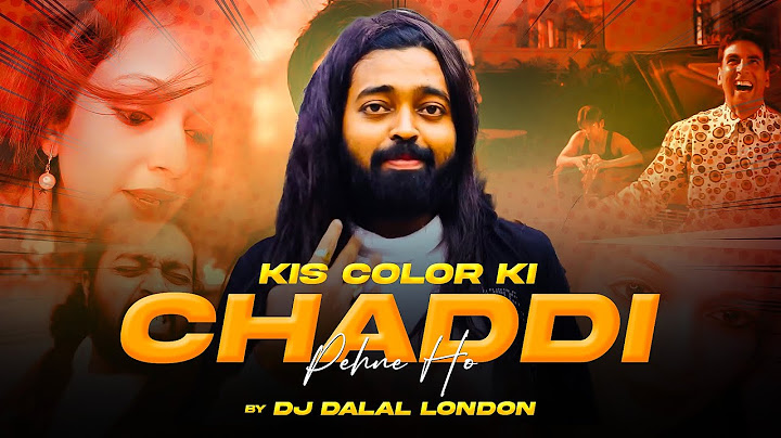 Kis Colour Ki Chaddi Pahne Ho Song | Club Remix | DJ Dalal London | ‪@Darindazz‬ | @AdarshAnand111