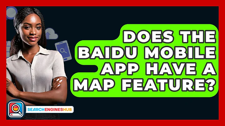 Does The Baidu Mobile App Have A Map Feature? - SearchEnginesHub.com