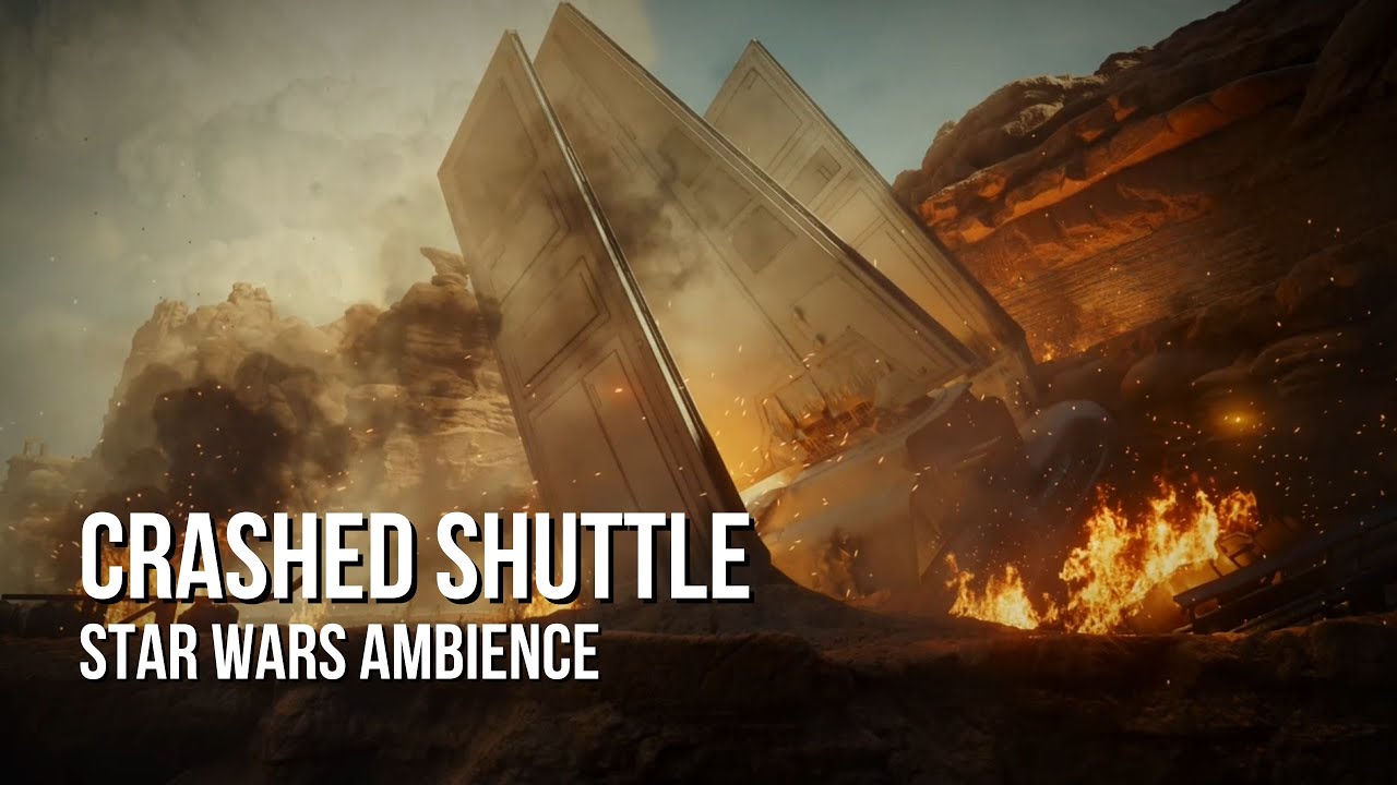 Crashed Imperial Shuttle | Star Wars Ambience | Desert Sounds, Fire ...