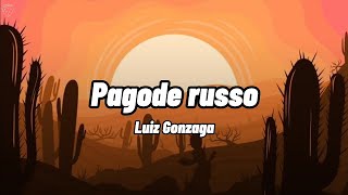 Luiz Gonzaga - Pagode russo (Letra)