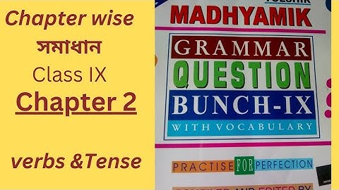 Class 9 - Verb and Tense (chapter 2) Duff&Dutt grammer question bunch solutions proper form of verbs