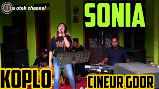 SONIA || KOPLO PONGDUT || CINEUR GDOR || EDISI LATIHAN