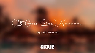 SIQUE & Sunseekers - (It Goes Like) Nanana [LOUNGE COVER] Resimi