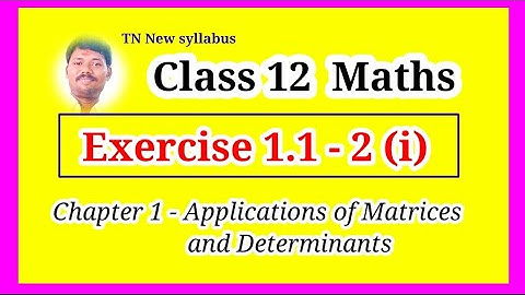 #12th Maths  | Exercise 1.1  Q.No. 2(i)  |Applications of Matrices and Determinants