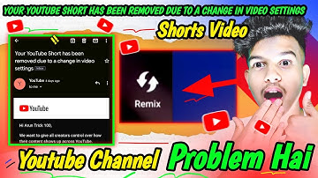 Your YouTube Short has been removed due to a change in video settings || youtube channel || yt of fb