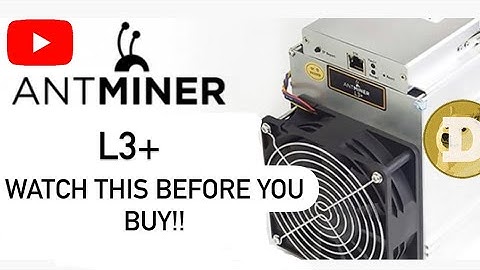 Watch this before you buy a ANTMINER L3+