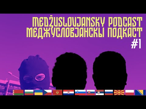 Zabavny podcast na medžuslovjanskom #1