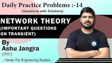 Network Theory- DPP 14 (Important Questions on Transient) | GATE Online Preparation
