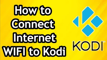 How to Connect Internet WIFI to Kodi