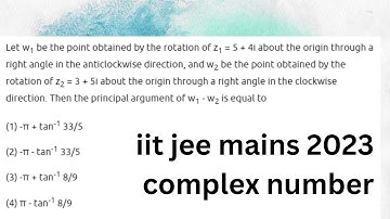 Let w1 be the point obtained by the rotation of z1 = 5 + 4i about the origin through a right angle