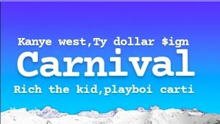 Kanye west & Ty dollar $ign - carnival ft. rich the kid & playboi carti (Lyrics)  @kanyewest